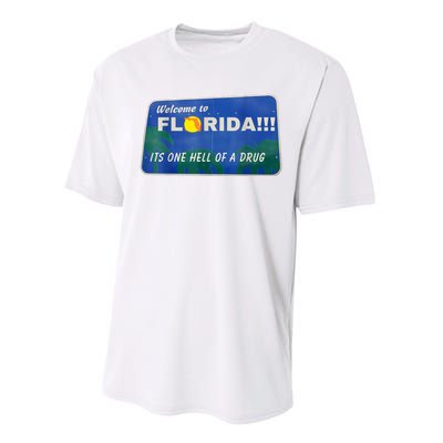 Its One Hell Of A Drug Florida Performance Sprint T-Shirt