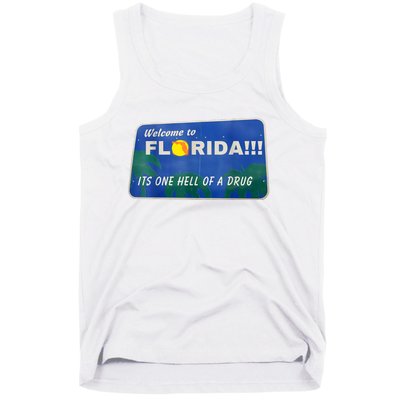 Its One Hell Of A Drug Florida Tank Top