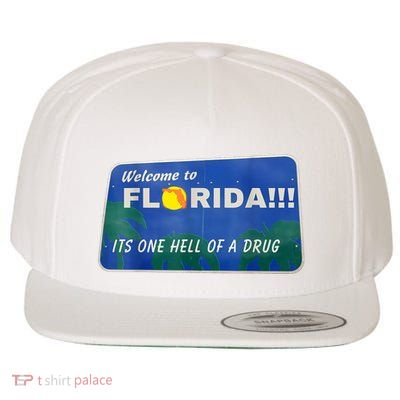 Its One Hell Of A Drug Florida Wool Snapback Cap