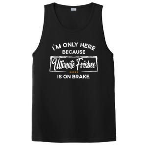 Im Only Here Because Ultimate Frisbee Gift PosiCharge Competitor Tank