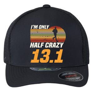 Im Only Half Crazy 131 Marathoner Marathon Running Shoes Flexfit Unipanel Trucker Cap