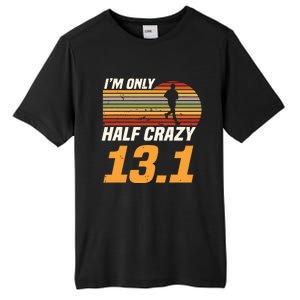 Im Only Half Crazy 131 Marathoner Marathon Running Shoes Tall Fusion ChromaSoft Performance T-Shirt