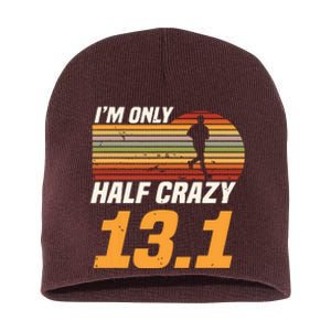 Im Only Half Crazy 131 Marathoner Marathon Running Shoes Short Acrylic Beanie