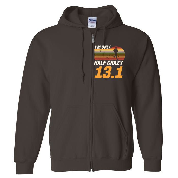 Im Only Half Crazy 131 Marathoner Marathon Running Shoes Full Zip Hoodie