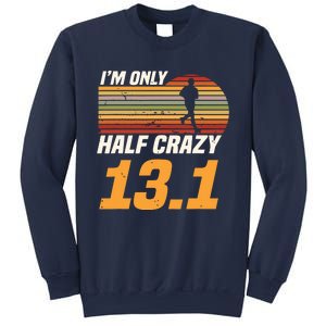 Im Only Half Crazy 131 Marathoner Marathon Running Shoes Sweatshirt