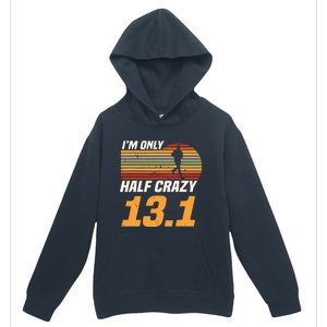 Im Only Half Crazy 131 Marathoner Marathon Running Shoes Urban Pullover Hoodie