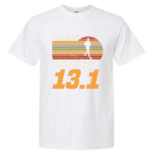 Im Only Half Crazy 131 Marathoner Marathon Running Shoes Garment-Dyed Heavyweight T-Shirt