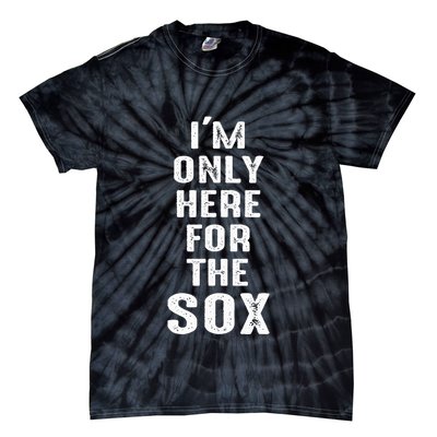 IM Only Here For The Sox Sports Tie-Dye T-Shirt