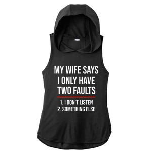 I Only Have Two Faults, Funny Husband Ladies PosiCharge Tri-Blend Wicking Draft Hoodie Tank