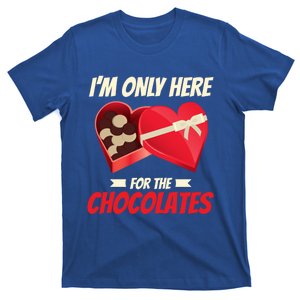 I'm Only Here For The Chocolates Cool Gift Love Valentine's Day Gift T-Shirt