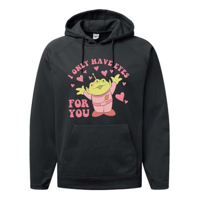 I Only Have Eyes For You Little Green Alien Valentine's Day Performance Fleece Hoodie