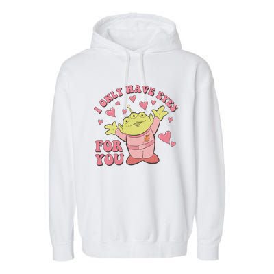 I Only Have Eyes For You Little Green Alien Valentine's Day Garment-Dyed Fleece Hoodie