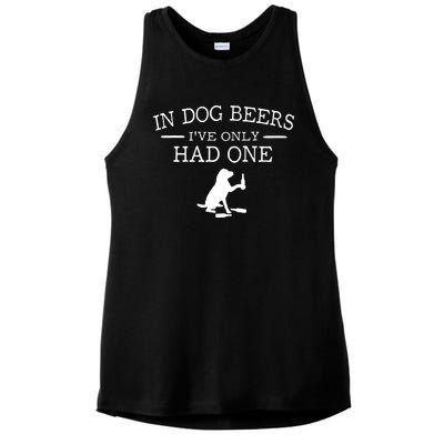 Ive Only Had One In Dog Beers Funny Ladies PosiCharge Tri-Blend Wicking Tank