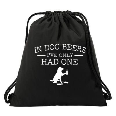 Ive Only Had One In Dog Beers Funny Drawstring Bag