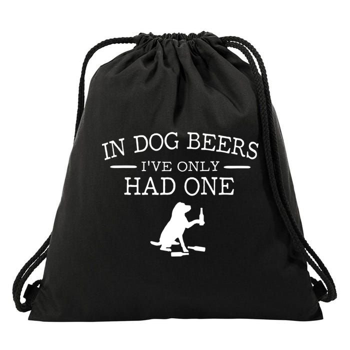Ive Only Had One In Dog Beers Funny Drawstring Bag