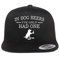 Ive Only Had One In Dog Beers Funny Flatbill Hat