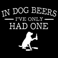 Ive Only Had One In Dog Beers Funny 16 in Basic Backpack