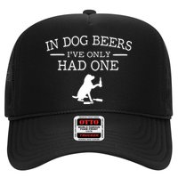 Ive Only Had One In Dog Beers Funny Hat