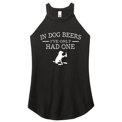 Ive Only Had One In Dog Beers Funny Women's Perfect Tri Rocker Tank