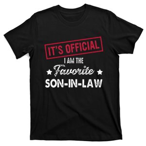 It's O.fficial I'm The Favorite Son-In-Law funny quote T-Shirt