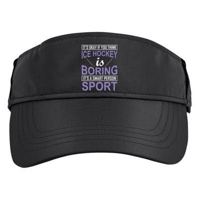 It's Okay If You Think Ice Hockey Is Boring Adult Drive Performance Visor