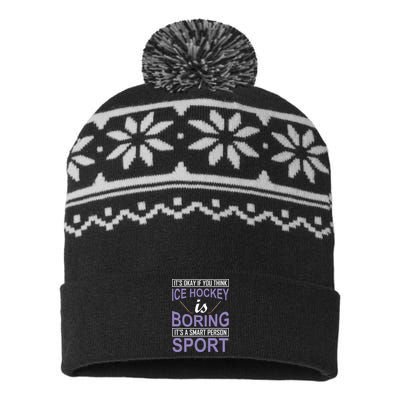 It's Okay If You Think Ice Hockey Is Boring USA-Made Snowflake Beanie