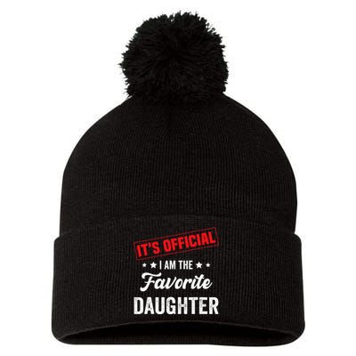 it's o.fficial i am the favorite daughter funny quote Pom Pom 12in Knit Beanie