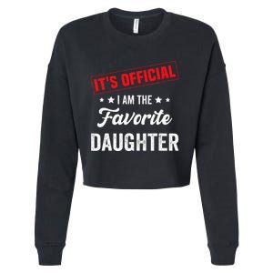 it's o.fficial i am the favorite daughter funny quote Cropped Pullover Crew