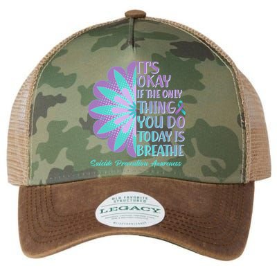 Its Okay If The Only Thing You Do Today IS Breathe Suicide Prevention Awareness Legacy Tie Dye Trucker Hat