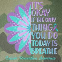 Its Okay If The Only Thing You Do Today IS Breathe Suicide Prevention Awareness Legacy Tie Dye Trucker Hat