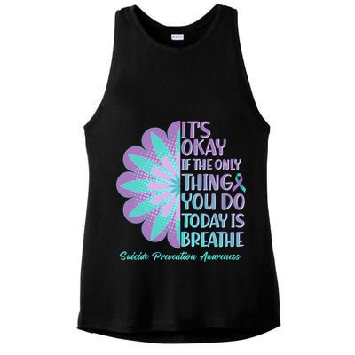 Its Okay If The Only Thing You Do Today IS Breathe Suicide Prevention Awareness Ladies PosiCharge Tri-Blend Wicking Tank