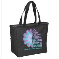 Its Okay If The Only Thing You Do Today IS Breathe Suicide Prevention Awareness Zip Tote Bag