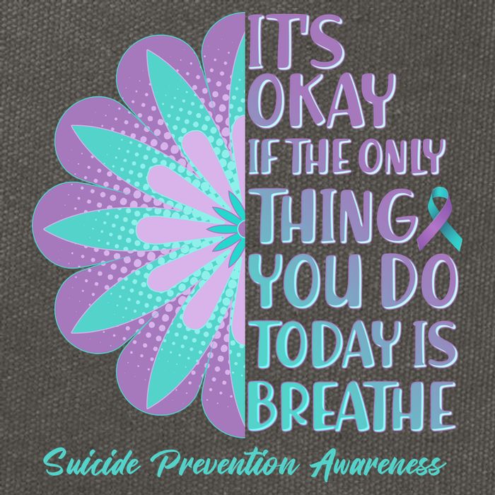 Its Okay If The Only Thing You Do Today IS Breathe Suicide Prevention Awareness Cotton Canvas Backpack