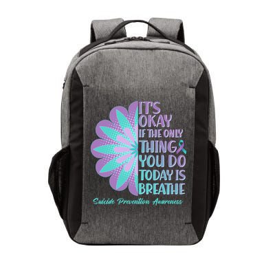 Its Okay If The Only Thing You Do Today IS Breathe Suicide Prevention Awareness Vector Backpack