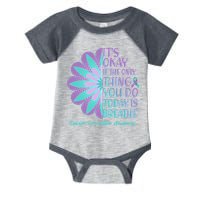 Its Okay If The Only Thing You Do Today IS Breathe Suicide Prevention Awareness Infant Baby Jersey Bodysuit