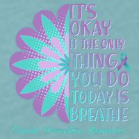 Its Okay If The Only Thing You Do Today IS Breathe Suicide Prevention Awareness Sueded Cloud Jersey T-Shirt