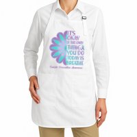 Its Okay If The Only Thing You Do Today IS Breathe Suicide Prevention Awareness Apron