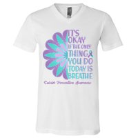 Its Okay If The Only Thing You Do Today IS Breathe Suicide Prevention Awareness V-Neck T-Shirt