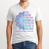 Its Okay If The Only Thing You Do Today IS Breathe Suicide Prevention Awareness V-Neck T-Shirt