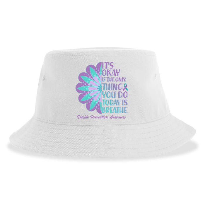 Its Okay If The Only Thing You Do Today IS Breathe Suicide Prevention Awareness Sustainable Bucket Hat