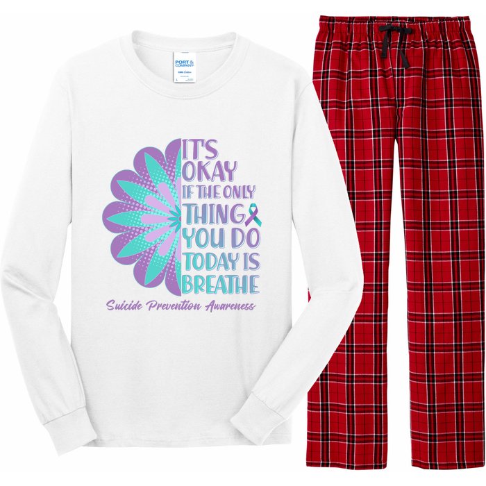 Its Okay If The Only Thing You Do Today IS Breathe Suicide Prevention Awareness Long Sleeve Pajama Set