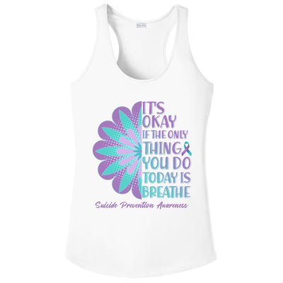 Its Okay If The Only Thing You Do Today IS Breathe Suicide Prevention Awareness Ladies PosiCharge Competitor Racerback Tank