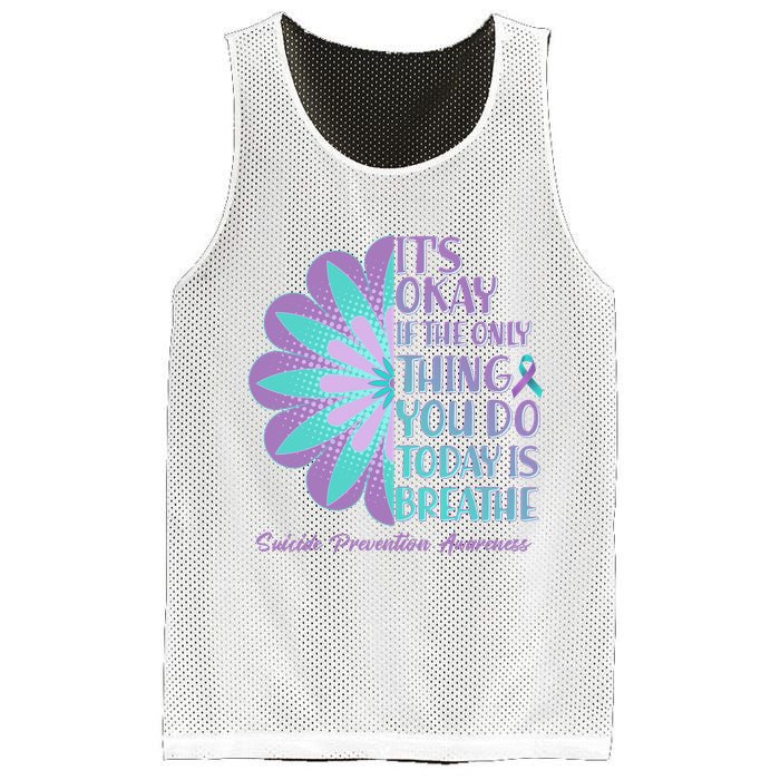 Its Okay If The Only Thing You Do Today IS Breathe Suicide Prevention Awareness Mesh Reversible Basketball Jersey Tank
