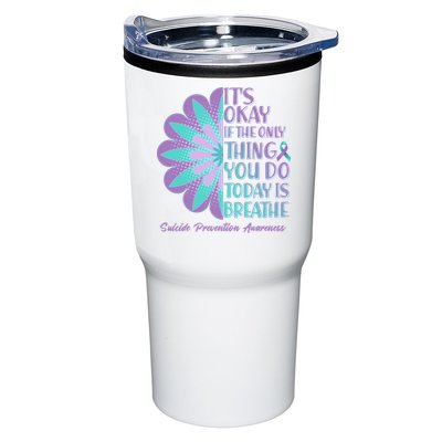 Its Okay If The Only Thing You Do Today IS Breathe Suicide Prevention Awareness Tumbler