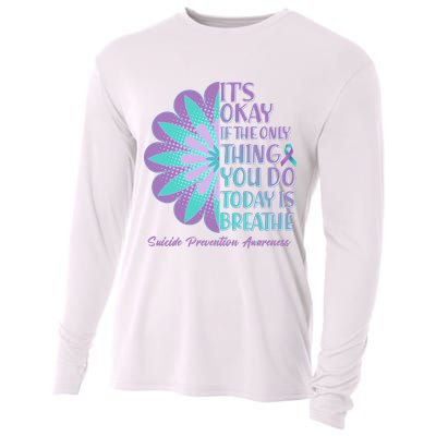 Its Okay If The Only Thing You Do Today IS Breathe Suicide Prevention Awareness Cooling Performance Long Sleeve Crew