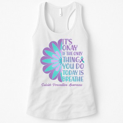 Its Okay If The Only Thing You Do Today IS Breathe Suicide Prevention Awareness Womens Tank Top