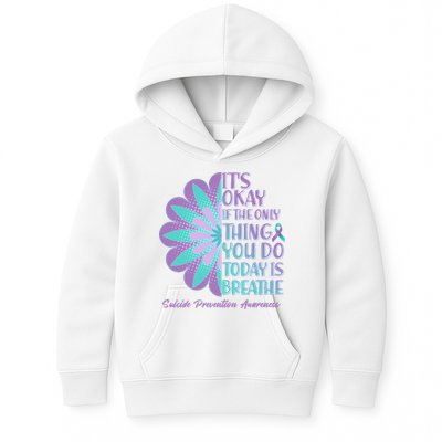 Its Okay If The Only Thing You Do Today IS Breathe Suicide Prevention Awareness Kids Hoodie