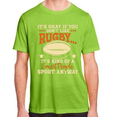 Its Okay If You Dont Like Rugby Rugby Player Coach Adult ChromaSoft Performance T-Shirt