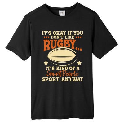 Its Okay If You Dont Like Rugby Rugby Player Coach Tall Fusion ChromaSoft Performance T-Shirt