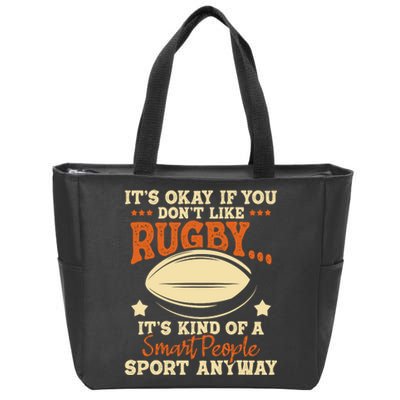 Its Okay If You Dont Like Rugby Rugby Player Coach Zip Tote Bag